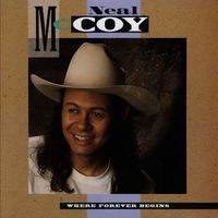 Neal McCoy - Where Forever Begins